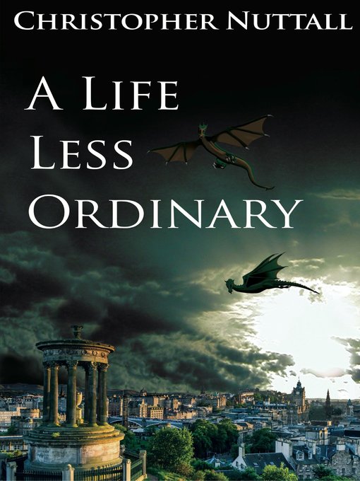 Title details for A Life Less Ordinary by Christopher Nuttall - Available